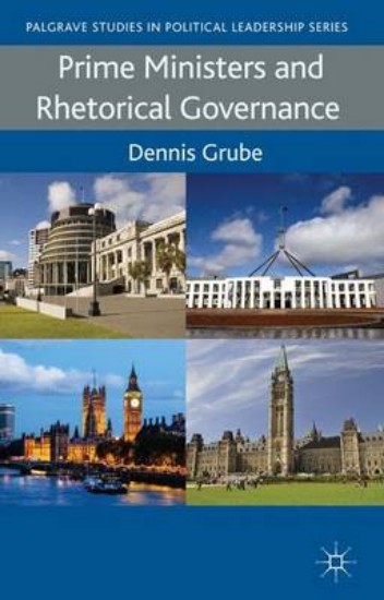 Picture of Prime Ministers and Rhetorical Governance