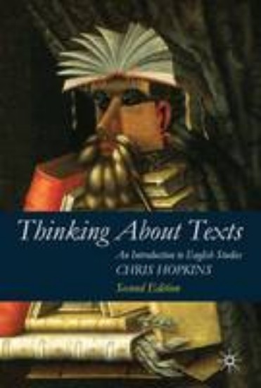Picture of Thinking About Texts: An Introduction to English Studies 2ed