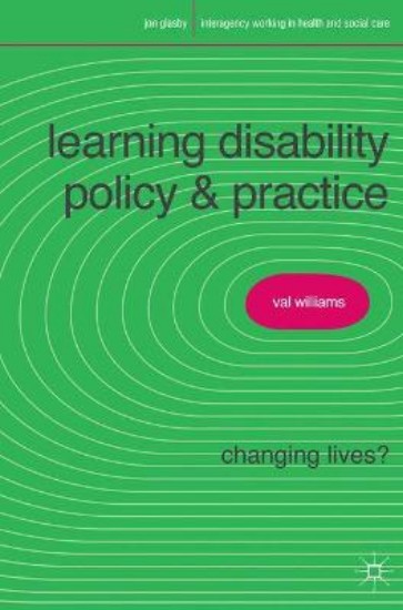 Picture of Learning Disability Policy and Practice: Changing Lives?