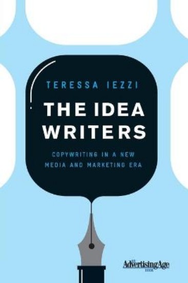 Picture of Idea Writers: Copywriting in a New Media and Marketing Era