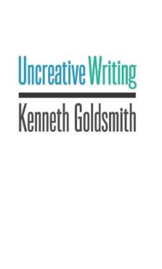 Picture of Uncreative Writing