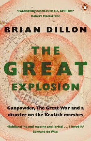 Picture of Great Explosion: Gunpowder, the Great War, and a Disaster on the Kent Marshes