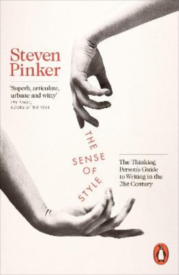 Picture of Sense of Style: The Thinking Person's Guide to Writing in the 21st Century
