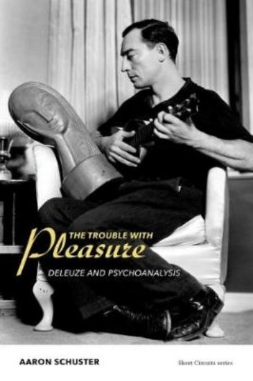 Picture of Trouble with Pleasure: Deleuze and Psychoanalysis
