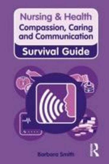 Picture of Nursing & Health Survival Guide: Compassion, Caring and Communication