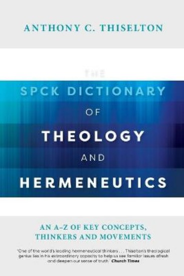 Picture of SPCK Dictionary of Theology and Hermeneutics