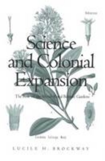 Picture of Science & colonial expansion: The Role of the British Royal Botanic Gardens
