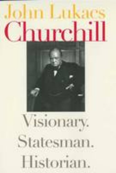 Picture of Churchill: Visionary, Statesman, Historian
