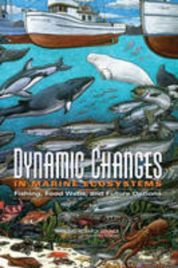 Picture of Dynamic Changes in Marine Ecosystems: Fishing, Food Webs, and Future Options
