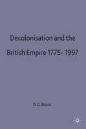 Picture of Decolonisation and the British Empire, 1775-1997