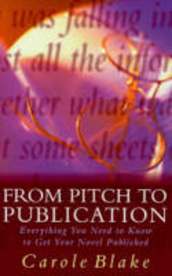 Picture of From Pitch to Publication: Everything You Need to Know to Get Your Novel Published