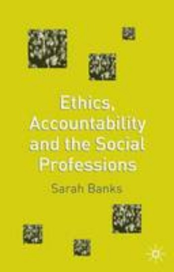 Picture of Ethics, Accountability and the Social Professions