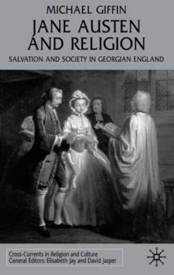 Picture of Jane Austen and religion:Salvation & society in Georgian England