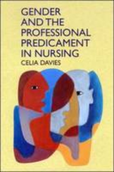 Picture of Gender and the professional predicament in nursing