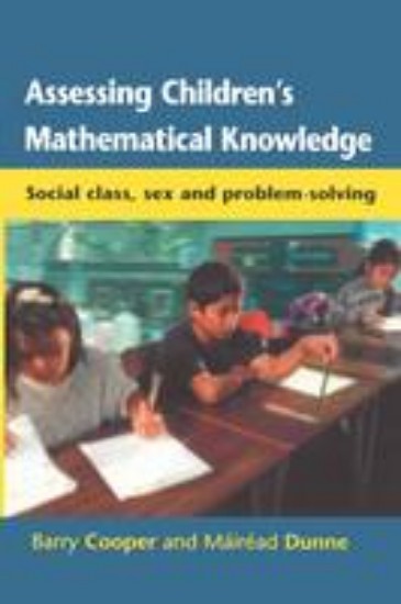 Picture of Assessing Children's Mathematical Knowledge : Social Class, Sex and Pr