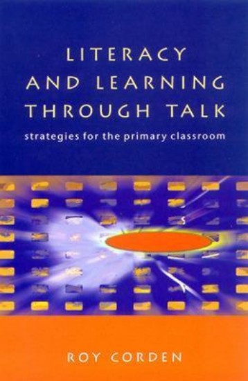 Picture of Literacy and Learning Through Talk: Strategies for the Primary Classroom