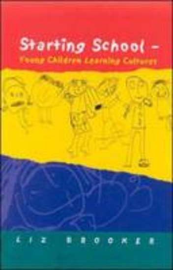 Picture of Starting School: Young Children Learning Cultures