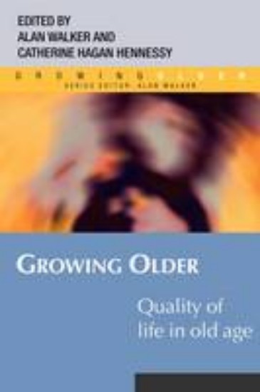 Picture of Growing Older : Quality of Life in Old Age