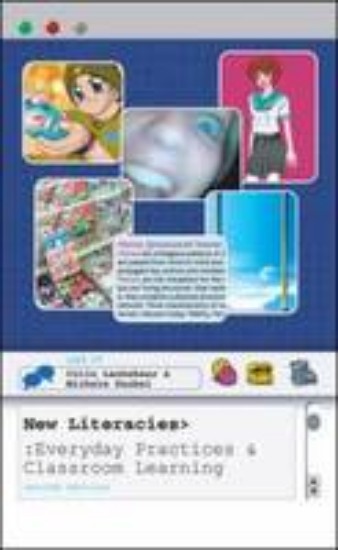Picture of New Literacies - Everyday Practices and Classroom Learning