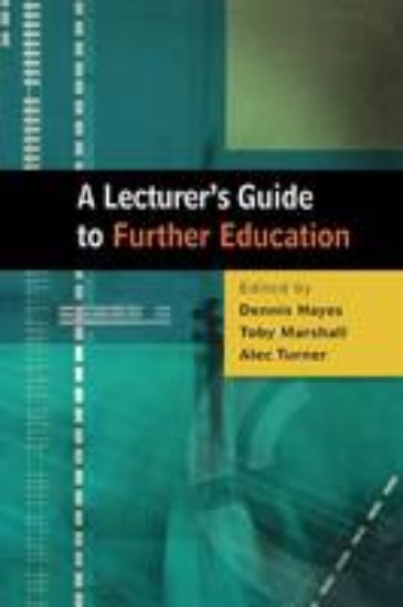 Picture of Lecturer's Guide to Further Education: Inside the 'Cinderella Sector'
