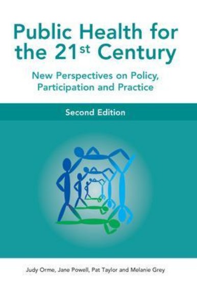 Picture of Public Health for the 21st Century: New Perspectives on Policy, Participation and Practice 2ed