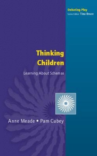 Picture of Thinking Children: Learning About Schemas