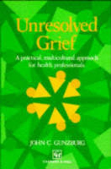 Picture of Unresolved Grief: A practical, multicultural approach for health professionals