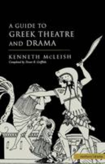 Picture of Guide to Greek Theatre and Drama, The