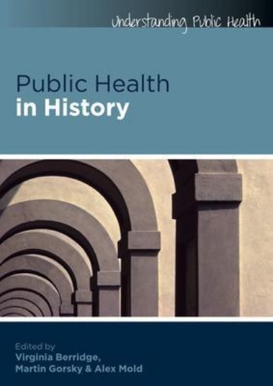 Picture of Public Health in History: Public Health, Policy and Practice