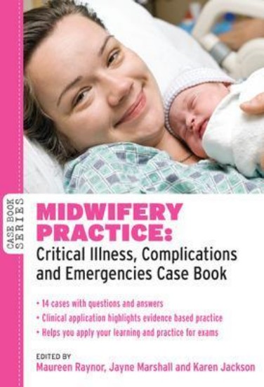 Picture of Midwifery Practice: Critical Illness, Complications and Emergencies Case Book