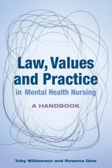 Picture of Law, Values and Practice in Mental Health Nursing: A Handbook