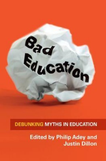 Picture of Bad Education: Debunking Myths in Education