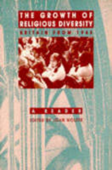 Picture of Growth of Religious Diversity in Britain from 1945: A Reader