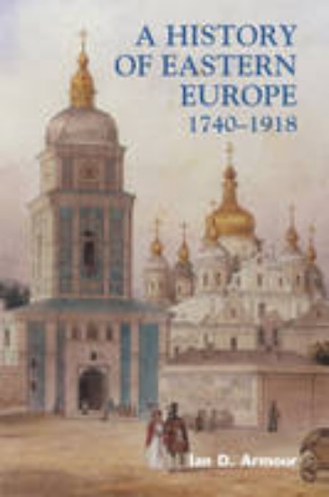 Picture of History of Eastern Europe 1740-1918: Empires, Nations and Modernisation
