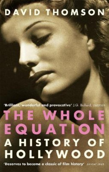 Picture of Whole Equation: A History of Hollywood
