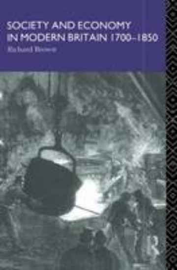 Picture of Society and economy in modern Britain 1700-1850