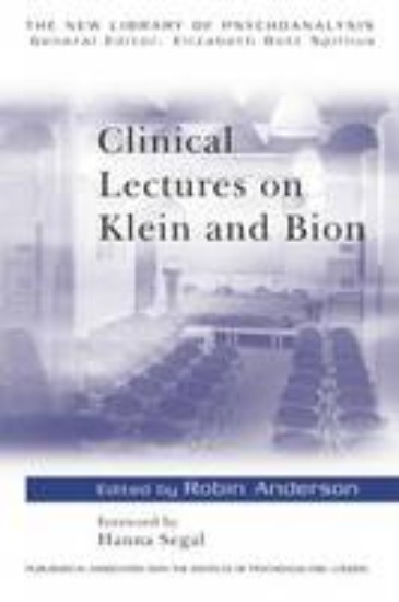 Picture of Clinical Lectures on Klein and Bion
