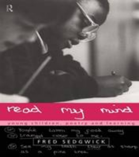 Picture of Read my Mind: Young Children, Poetry and Learning