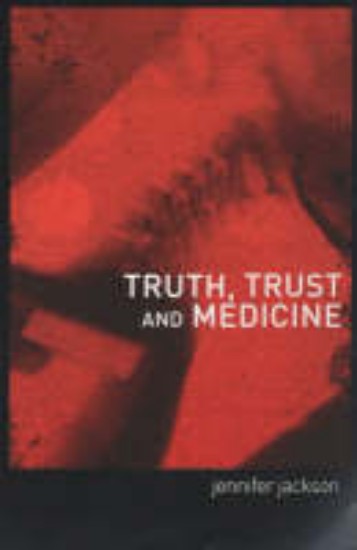 Picture of Truth, Trust and Medicine