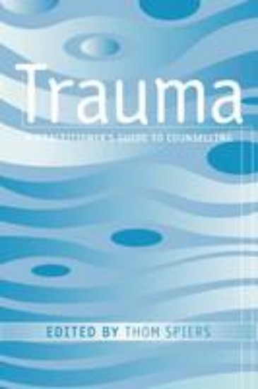 Picture of Trauma, a practitioner's guide to counselling