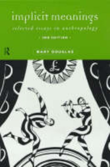 Picture of Implicit meanings: Selected Essays in Anthropology
