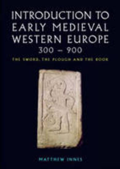 Picture of Introduction to Early Medieval Western Europe, 300-900: The Sword, the Plough and the Book