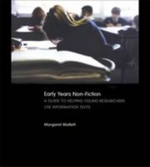 Picture of Early Years Non-Fiction: A Guide to Helping Young Researchers Use and Enjoy Information Texts