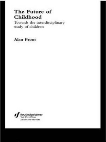 Picture of Future of Childhood: Towards the Interdisciplinary Study of Children