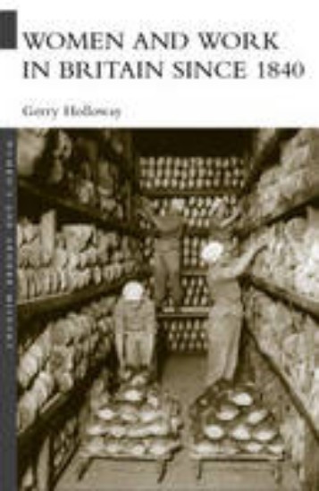 Picture of Women and Work in Britain Since 1840