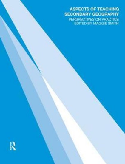 Picture of Aspects of Teaching Secondary Geography: Perspectives on Practice