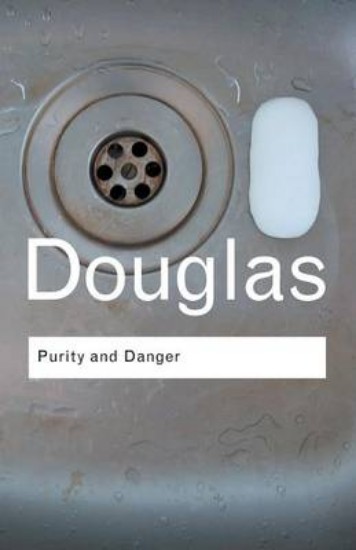 Picture of Purity and Danger: An Analysis of Concepts of Pollution and Taboo