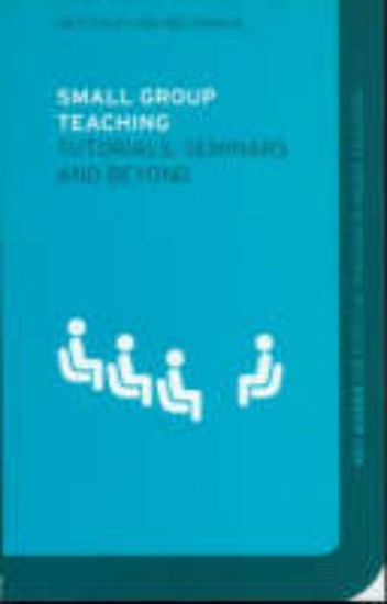 Picture of Small Group Teaching: Tutorials, Seminars and Beyond