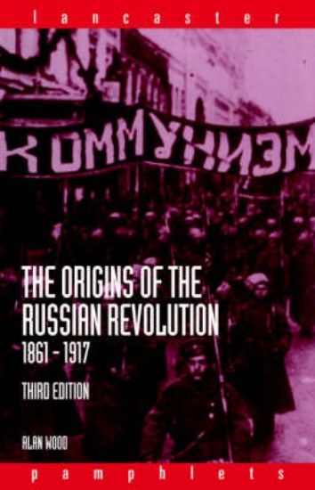 Picture of Origins of the Russian Revolution, 1861-1917 3ed