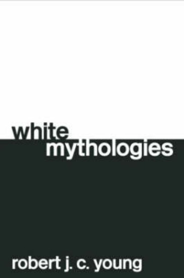 Picture of White mythologies:Writing history and the west